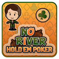 No River Hold 'em Poker
